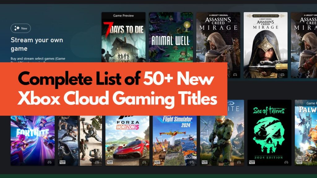 The Complete List of 50+ New Titles Available for Xbox Cloud Gaming